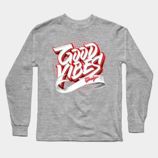 Good Vibes! Long Sleeve T-Shirt